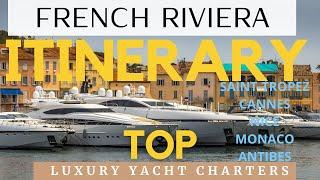 The PERFECT  Itinerary: French Riviera LUXURY Yacht Charters! Explore the ULTIMATE Luxury!