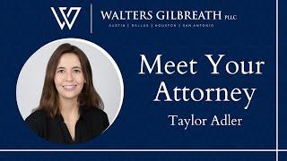 Meet Family Law Attorney Taylor Adler - Associate Attorney at Walters Gilbreath, PLLC