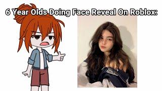 6 Year Olds Doing FACE REVEAL in Roblox: 