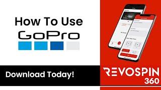 GoPro Set Up For The RevoSpin 360 App