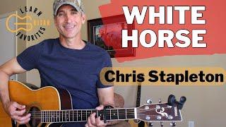 White Horse - Chris Stapleton | Guitar Lesson