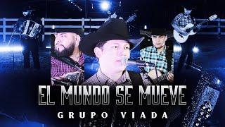 Grupo Viada - El Mundo Se Mueve (En Vivo)