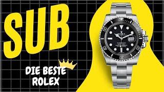 Warum ist die Submariner die Beste Wahl | Der König der Rolex Uhr | Alle Modelle im Vergleich | #222