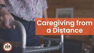 Caregiving from a Distance