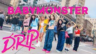 [KPOP IN PUBLIC] BABYMONSTER - ’DRIP‘ ONE TAKE  Dance Cover by YRᕽ, San Francisco