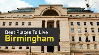 10 Best Places To Live In Birmingham 2024 - Birmingham England