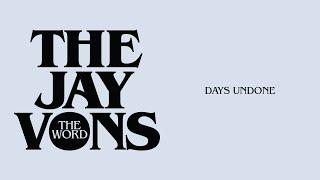 The Jay Vons "Days Undone" [Official Audio]