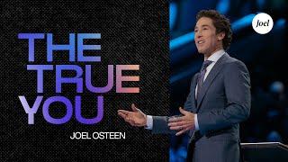 The True You | Joel Osteen