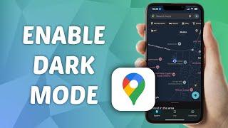 How to Enable Dark Mode in Google Maps