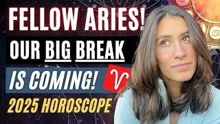  ARIES, 2025 Is YOUR YEAR & Here's Why! (2025 Prediction & Horoscope)