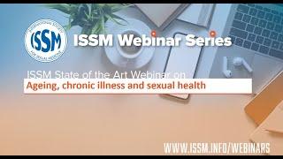 ISSM State of the Art webinar on Ageing, chronic illness and sexual health