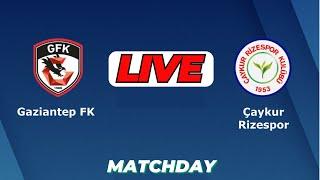 Gazisehir Gaziantep Vs Caykur Rizespor | SCOREBOARD | Turkish Super League Football Dec 9 2024