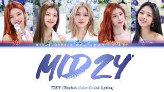 ITZY - 믿지 Trust Me / MIDZY (English Color Coded Lyrics) [BTS21LOVER X DEE-JHAY 30]