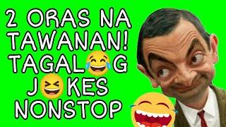 NON STOP TAGALOG JOKES / 2 ORAS NA TAWANAN /  Pinoy Jokes Compilation