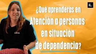 ¿Qué aprenderás en Atención a personas en situación de dependencia?