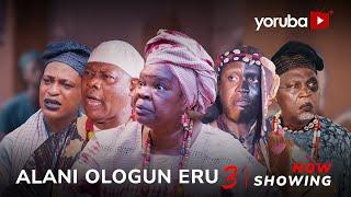 Alani Ologun Eru 3 Yoruba Movie 2024 Drama Peju Ogunmola,Feranmi Oyalowo,Siyanbola Afeez,Jamiu Azeez