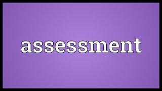 Assessment Meaning