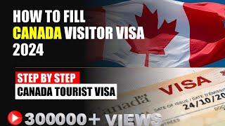 How to fill Canada Visitor Visa 2024 | Step by Step Canada Tourist Visa | Canada visit visa 2024