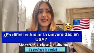 ¿ES DIFICIL ESTUDIAR LA UNIVERSIDAD EN USA? MI EXPERIENCIA