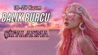 BALIK BURCU 18-24 KASIMŞİFALANMA