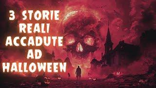 3 Storie Horror VERE Accadute ad HALLOWEEN!