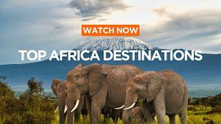 50 Best Places to Visit in Africa