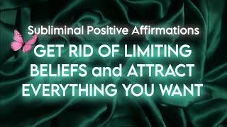 [SUBLIMINAL] GET RID OF LIMITING BELIEFS and ATTRACT EVERYTHING YOU WANT / Overnight Self Hypnosis