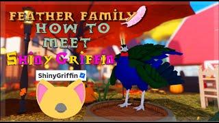 How To Meet Creator of Feather Family? (ShinyGriffin)