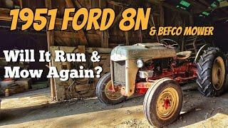 BARN FIND! - 1951 Ford 8N and Befco Mower Revival!