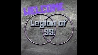 Updated Legion of 99 Intro!