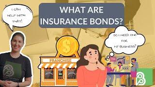 What are Insurance Bonds and Does My Business Need them?