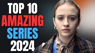 Top 10 Amazing Series To Watch Right Now! 2024 | Best Web Series 2024 |