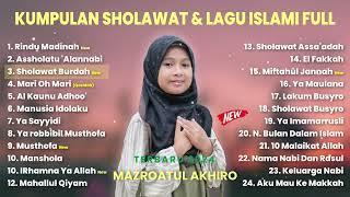 KUMPULAN SHOLAWAT & LAGU ISLAMI FULL ALBUM MAZROATUL AKHIRO TERBARU 2024