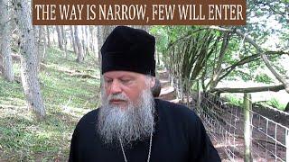 THE GATE IS NARROW, FEW WILL ENTER