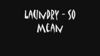 LAUNDRY - So Mean