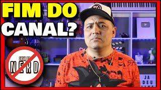 FIM DO CANAL CASA DO NERD?