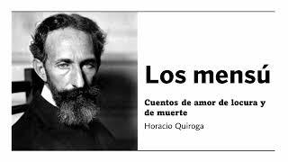 Los mensú - Cuentos de amor de locura y de muerte - Horacio Quiroga - [Audiolibro]