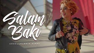 Tünzalə – Salam Bakı (Könüllülərin Himni)