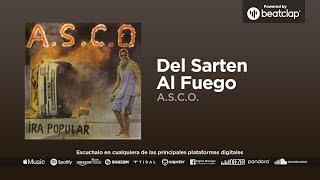 A.S.C.O. - Del Sarten Al Fuego