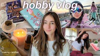 HOBBY VLOG  (trying new hobbies, making candles, reading, ski trip, & more cozy activities)