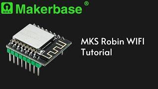 MKS  Robin WiFi tutorial