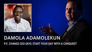 P.F. Changs CEO Damola Adamolekun says: Start your day with a conquest