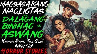 MAGSASAKANG NAGLIGTAS SA DALAGANG BINIHAG NG ASWANG | Kwentong Aswang | True Story