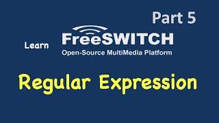 Learn FreeSWITCH (Part5) - Regular Expressions for Telephony