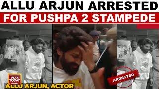 Allu Arjun Arrested By Hyderabad Police Over Fatal Stampede On 4 December | India Today News