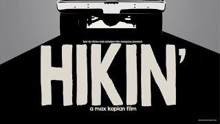 Hikin' (2023) | a Max Kaplan film | Alexandra Marusich, Kira Wilson, Jordan Graff