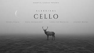 Classical Cello - Essential Classical Music