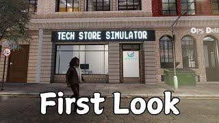 Tech Store Simulator first look