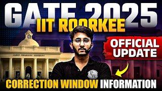 GATE 2025 - IIT Roorkee | Important Update for GATE Aspirants