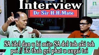 Interview // Dr SIR H.H.Mate //